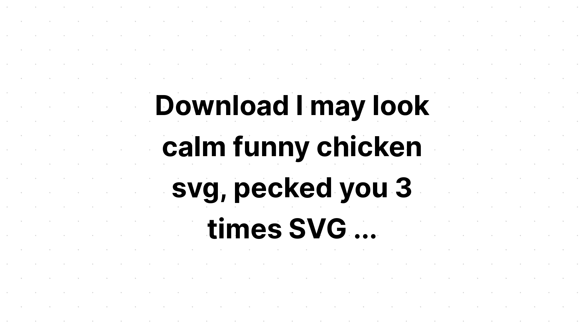 Download Chicken Whisperer Funny Chicken Svg File SVG File